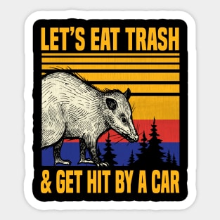 possum Let's Eat Trash and Get Hit By A Car Vintage Opossum Sticker